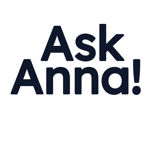 Ask Anna!